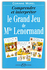 Comprendre et interpréter le Grand Jeu de Mlle Lenormand